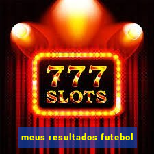 meus resultados futebol